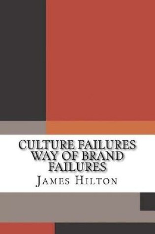 Cover of Culture Failures Way of Brand Failures