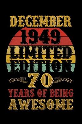 Book cover for December 1949 Limited Edition 70 Years Of Being Awesome