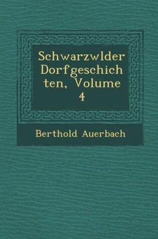 Cover of Schwarzw Lder Dorfgeschichten, Volume 4