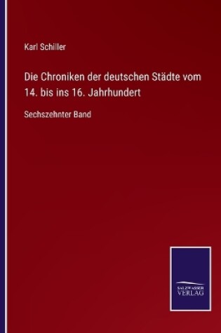 Cover of Die Chroniken der deutschen Städte vom 14. bis ins 16. Jahrhundert