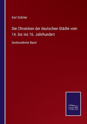 Book cover for Die Chroniken der deutschen Städte vom 14. bis ins 16. Jahrhundert