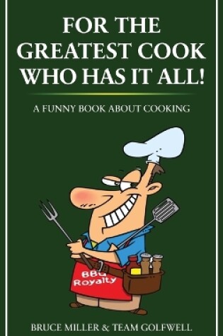 Cover of For the Greatest Cook Who Has It All