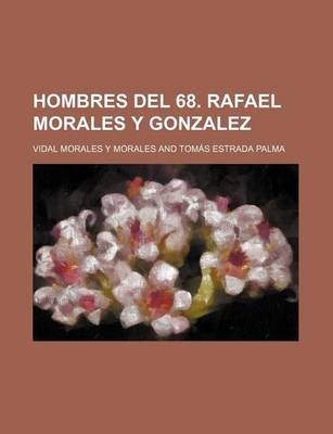 Book cover for Hombres del 68. Rafael Morales y Gonzalez