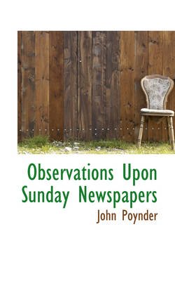 Book cover for Observations Upon Sunday Newspapers