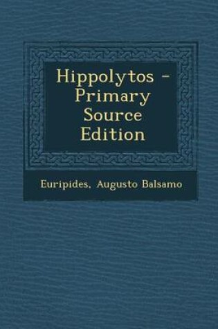 Cover of Hippolytos - Primary Source Edition