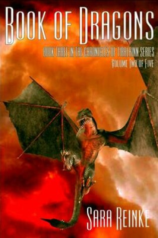 Cover of Book of Dragons: Book Three In The Chronicles Of Tiralainn - Volume Two of Five