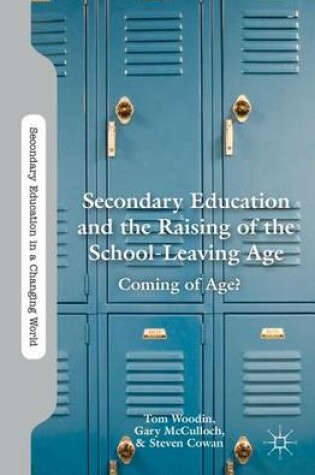 Cover of Secondary Education and the Raising of the School-Leaving Age