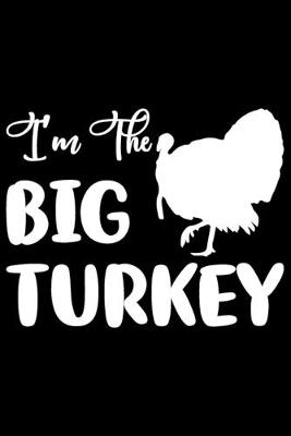 Book cover for I'm The Big Turkey