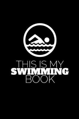 Book cover for This Is My Swimming Book