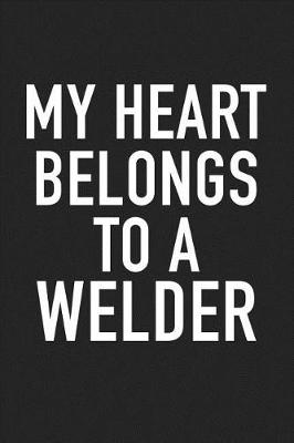 Book cover for My Heart Belongs to a Welder