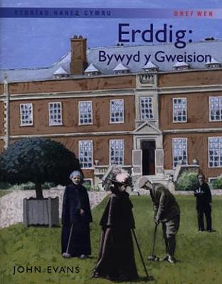 Book cover for Storïau Hanes Cymru: Erddig: Bywyd y Gweision