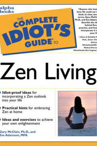 Cover of Complete Idiot's Guide to Zen Living