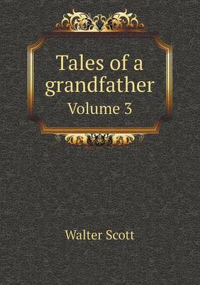 Book cover for Tales of a grandfather Volume 3