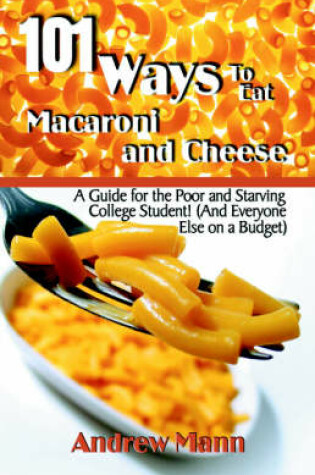 Cover of 101 Ways to Eat Macaroni and Cheese