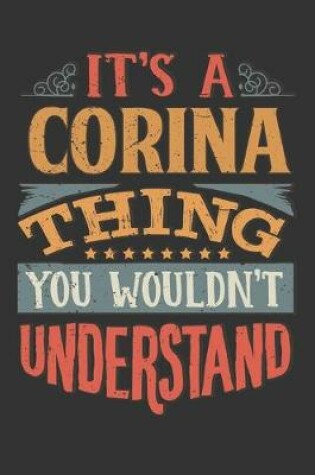 Cover of Its A Corina Thing You Wouldnt Understand