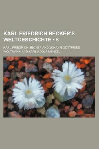 Cover of Karl Friedrich Becker's Weltgeschichte (6)