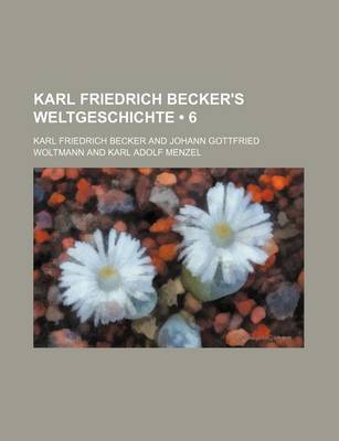 Book cover for Karl Friedrich Becker's Weltgeschichte (6)