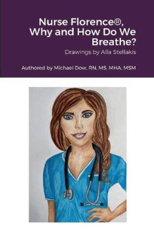 Cover of Nurse Florence(R), Why and How Do We Breathe?