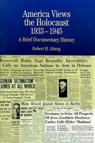 Cover of America Views the Holocaust, 1933-1945