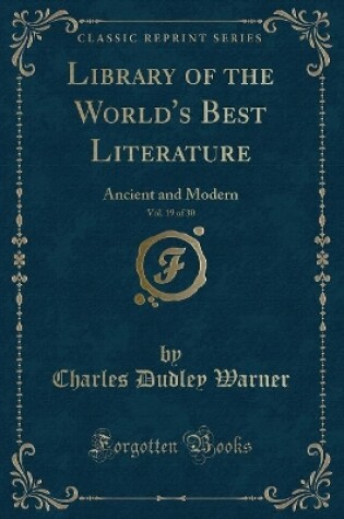 Cover of Library of the World's Best Literature, Vol. 19 of 30