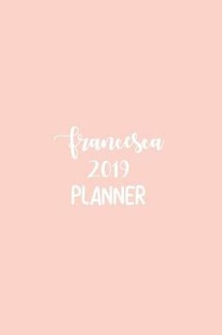 Cover of Francesca 2019 Planner