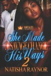 Book cover for She Made A Savage Change His Ways 2