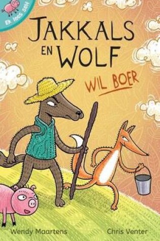 Cover of Ek lees self 8: Jakkals en wolf wil boer