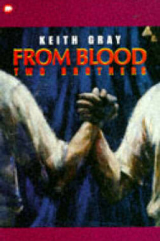 Cover of From Blood Two Brothers