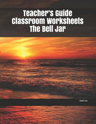 Book cover for Teacher's Guide Classroom Worksheets The Bell Jar