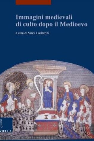 Cover of Immagini Medievali Di Culto Dopo Il Medioevo