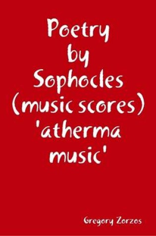 Cover of Poetry by Sophocles (music Scores 'atherma Music')