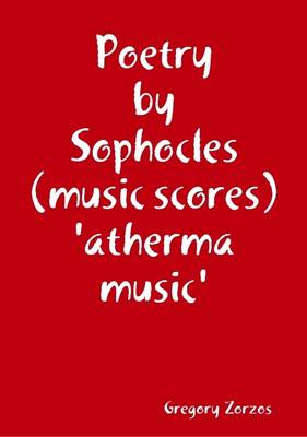 Book cover for Poetry by Sophocles (music Scores 'atherma Music')