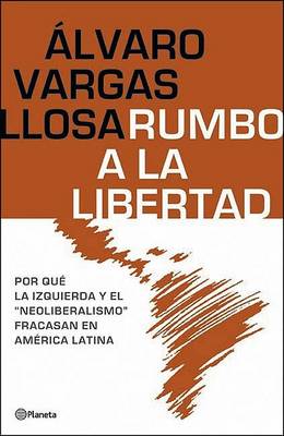 Book cover for Rumbo a la Libertad/Liberty of Latin America
