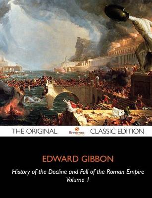 Book cover for History of the Decline and Fall of the Roman Empire - The Original Classic Edition