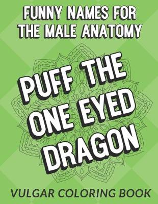 Book cover for Funny Names For The Male Anatomy Vulgar Coloring Book