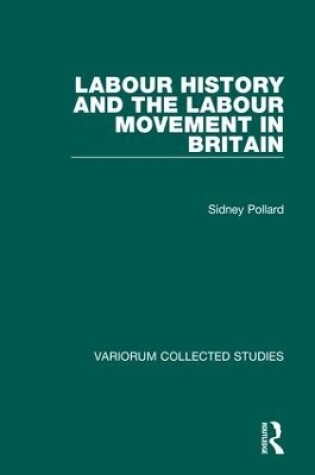 Cover of Labour History and the Labour Movement in Britain