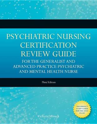 Cover of Psychiatric Nursing Certification Review Guide for the Generalist and Advanced Practice Psychiatric and Mental Health Nurse