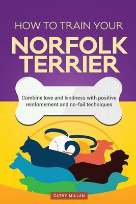 Book cover for How to Train Your Norfolk Terrier (Dog Training Collection)