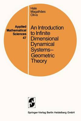 Book cover for An Introduction to Infinite Dimensional Dynamical Systems - Geometric Theory