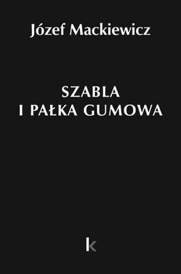 Book cover for Szabla i Palka Gumowa: Articles 1960-1967