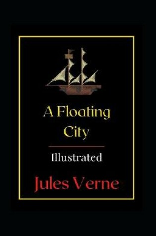 Cover of A Floating City Illustrated