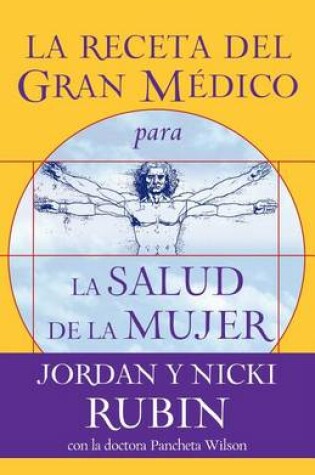 Cover of La Receta del Gran M�dico Para La Salud de la Mujer