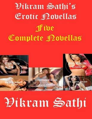 Book cover for Vikram Sathi’s Erotic Novellas: Five Complete Novellas