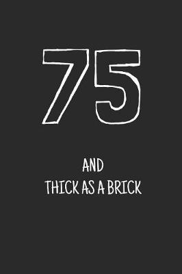 Book cover for 75 and thick as a brick