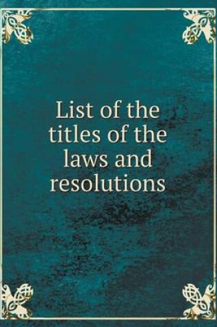 Cover of List of the titles of the laws and resolutions