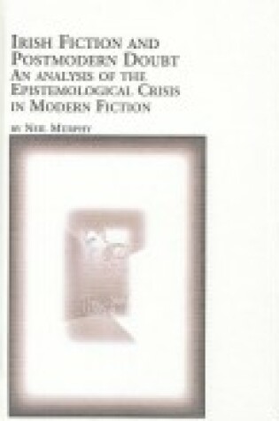 Cover of Irish Fiction and Postmodern Doubt