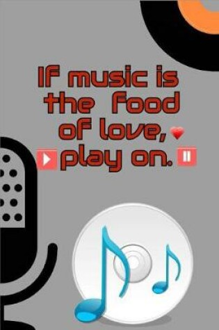 Cover of If music is the food of love, play on.