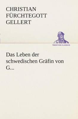 Book cover for Das Leben Der Schwedischen Grafin Von G...