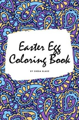 Cover of Easter Egg Coloring Book for Children (6x9 Coloring Book / Activity Book)