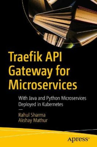 Cover of Traefik API Gateway for Microservices